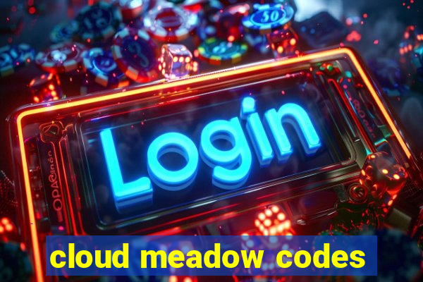 cloud meadow codes